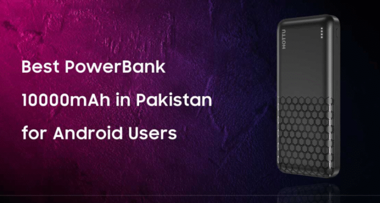 Best Power Bank 10000mAh in Pakistan for Android Users
